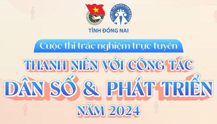 CUỘC THI TRẮC NGHIỆM TRỰC TUYẾN VỚI CHỦ ĐỀ “THANH NIÊN VỚI CÔNG TÁC DÂN SỐ VÀ PHÁT TRIỂN” NĂM 2024